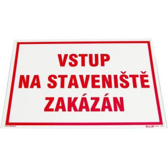 Tabuľka 'Vstup na stavenisko zakázaný'