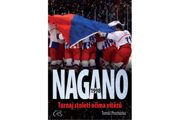 Nagano 1998 (aneb Turnaj století očima vítězů)
