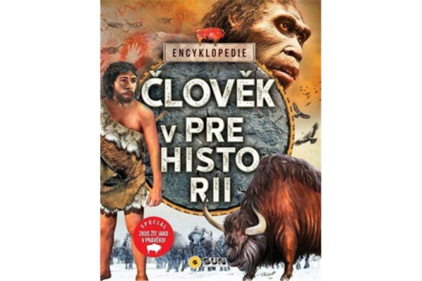 Encyklopedie -  Člověk v Prehistorii