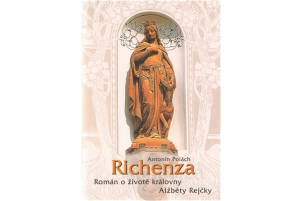 Richenza - Román o životě královny Alžběty Rejčky