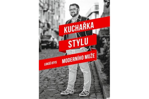 Kuchařka stylu moderního muže